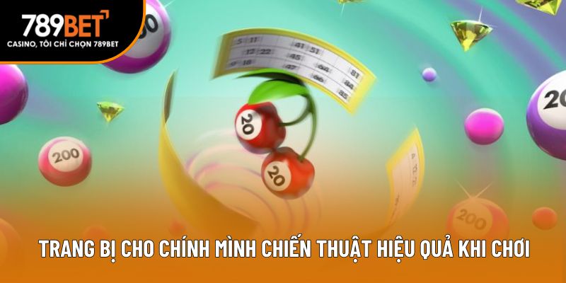 Trang bị cho chính mình chiến thuật hiệu quả khi chơi